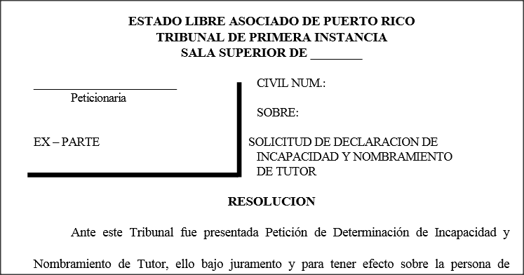 Tutor - Resolución Declaración Incapacidad y Nombramiento -   - Modelos de Documentos Legales, Formularios y  Contratos en Puerto Rico