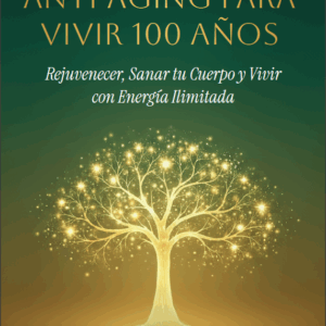 eBook - Los Secretos Anti-Aging para vivir 100 años
