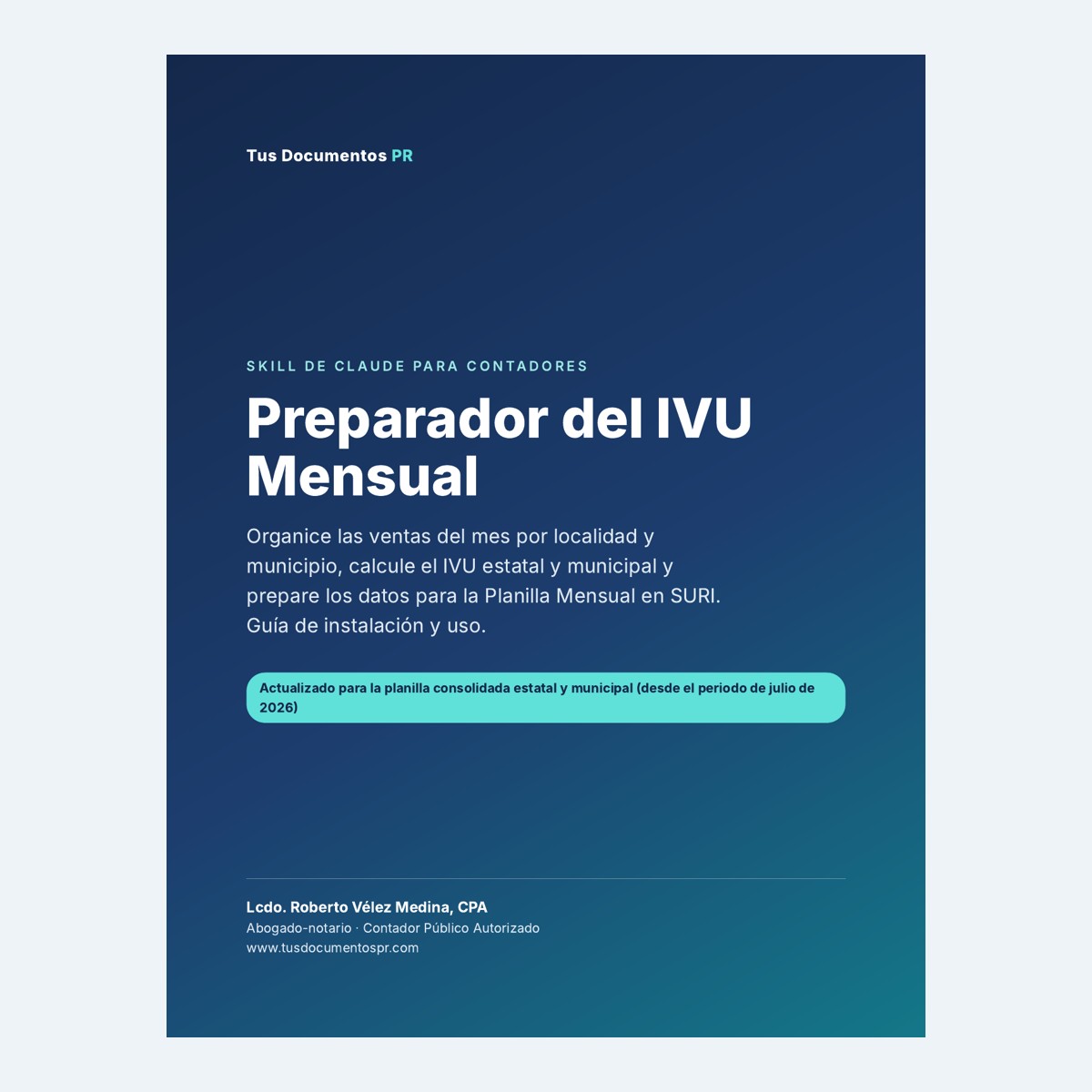 Skill de Claude: Preparador del IVU Mensual PR – Planilla Mensual en SURI